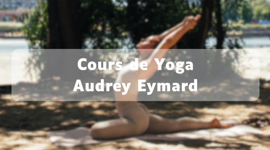 yoga à Villeurbanne organisé par Audrey Eymard