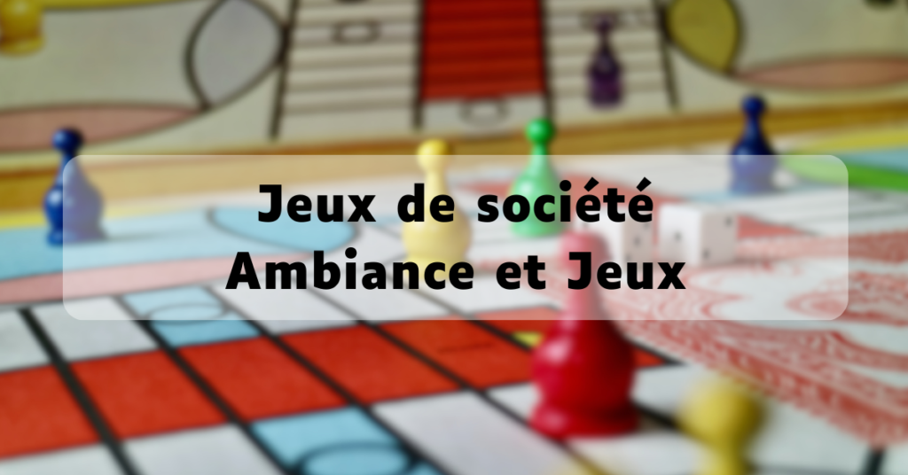 Des sessions de jeux de société à Villeurbanne organisées par l'association Ambiances et Jeux