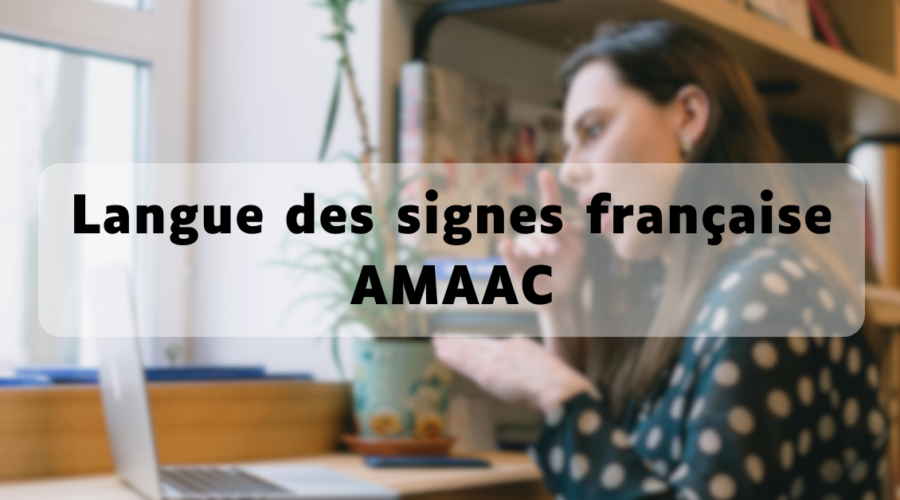 Des cours de langue des signes française à Villeurbanne organisées par AMAAC