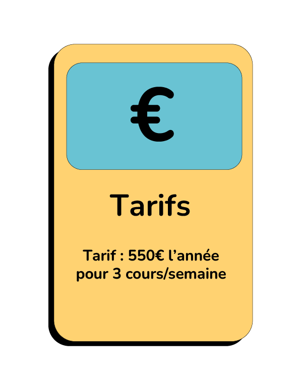 Tarif : 550€ l’année pour 3 cours/semaine